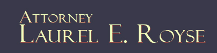 Laurel E. Royse, Attorney